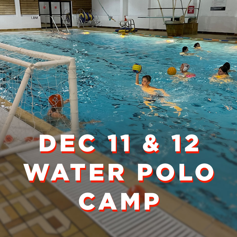 [CANCELLED] Water Polo Camp in Kelowna - 11th & 12th December - Swimming Lessons the Water Polo Way!